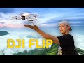 DJI FLIP โดรนเซลฟี่ กล้อง 4K สเปคโคตรโหด!