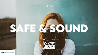 MEDZ - Safe & Sound [Lyrics]