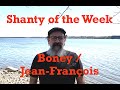 Sen daghers shanty of the week 34 boney jeanfranois