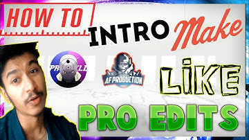 How To Make Intro Like Pro Edits | AF Production