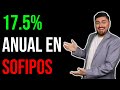 Las MEJORES SOFIPOS para invertir en 2024. Hasta 17.5% anual.