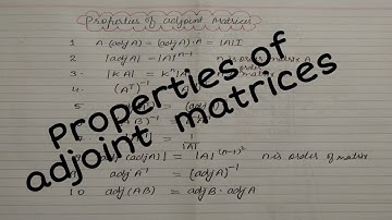 Class 12 maths properties of adjoint matrices