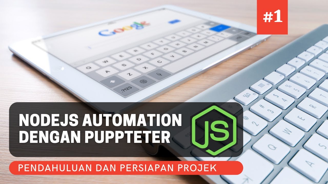 Belajar Nodejs Puppteer #1 | Persiapan | Belajar Webautomation Dengan ...