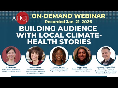 Building audience with local climate-health stories | AHCJ Webinar