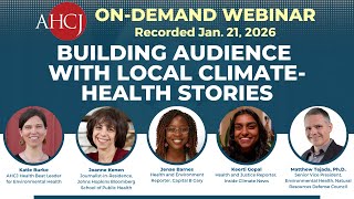 Building audience with local climate-health stories | AHCJ Webinar