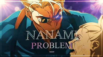 NANAMI | PROBLEM {EDIT/AMV}