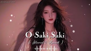 Download lagu O Saki Saki _ Slowed and Reverb | Lofi Version ๐ง | Musical Vibes ๐ถ