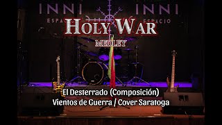 HolyWar - El Desterrado y Vientos de Guerra (Cover Saratoga) MEDLEY 1ra Parte