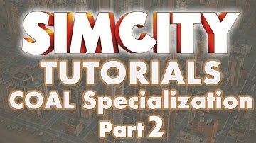 SimCity 5 Tutorials - Coal Specialization Part 2