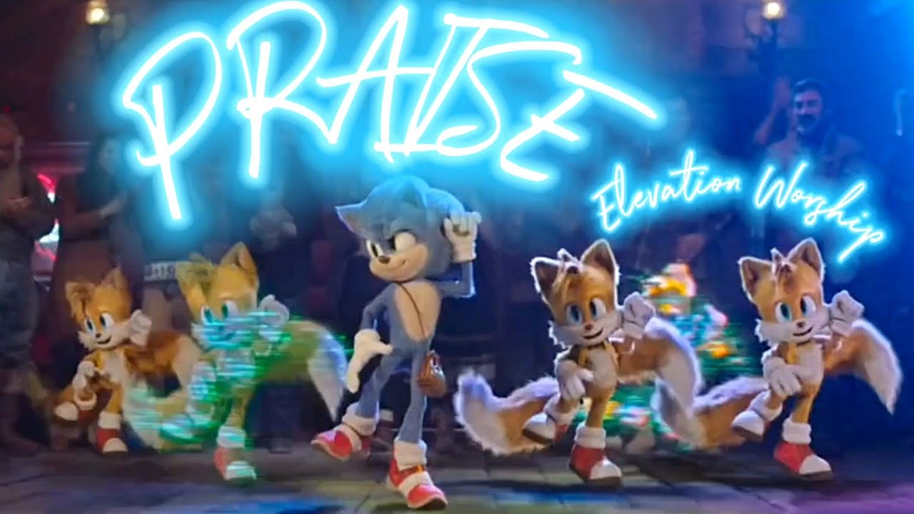Praise - Elevation Worship || AMV || Sonic The Hedgehog Praise - Elevation Worship || AMV || Sonic The Hedgehog