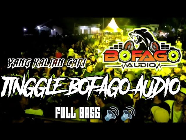 DJ TERBARU FULL PARTY❗JINGGLE BOFAGO AUDIO TERBARU class=