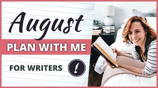 WRITER Plan With Me | August 2020 Goals