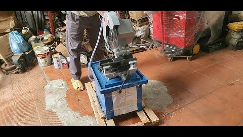 Test Máy cắt sắt và Inox không Bavia|Máy cắt ống Inox không ba via - máy cắt thép ống không bavia