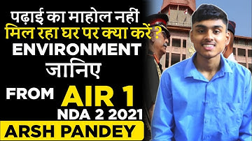 घर पर पढ़ाई का माहोल नहीं मिल रहा क्या करें ? AIR 1 NDA 2 2021 Arsh Pandey | Defence Sarathi