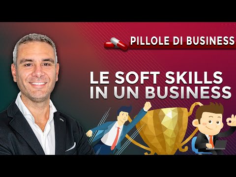 Quanto sono importanti le soft skills per creare un business?