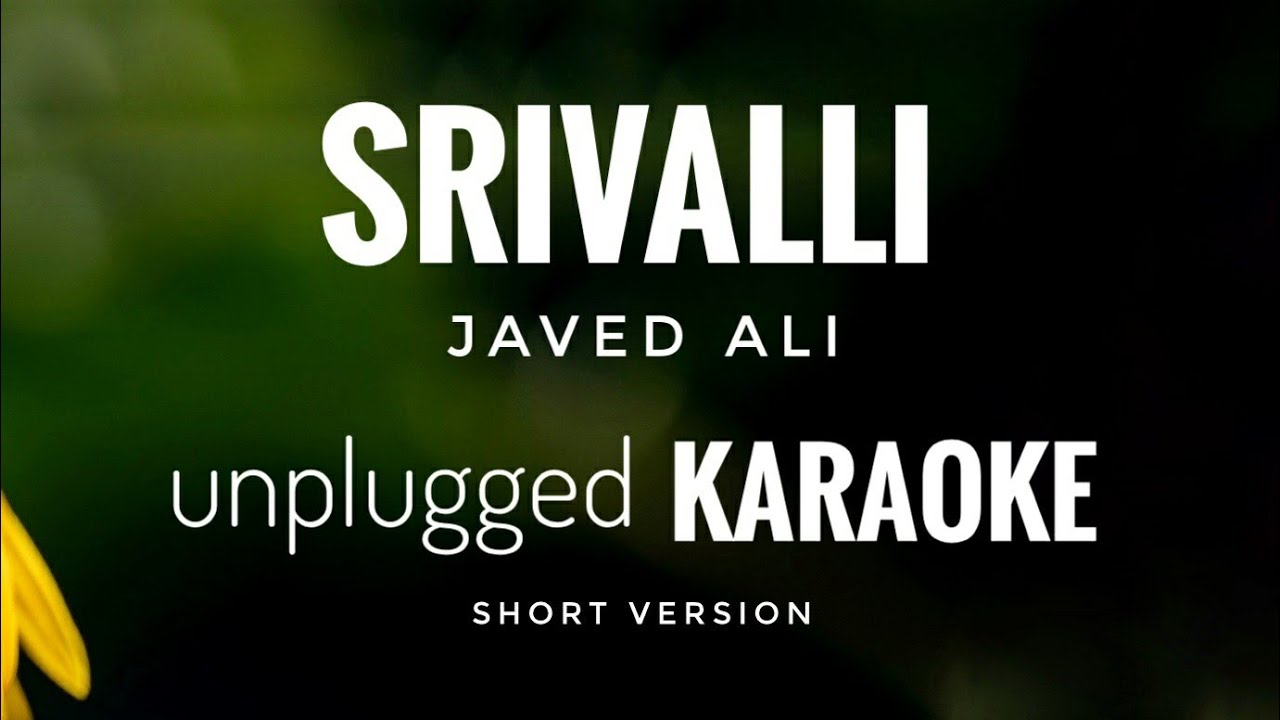 Srivalli | Javed Ali | Unplugged Karaoke With Lyrics