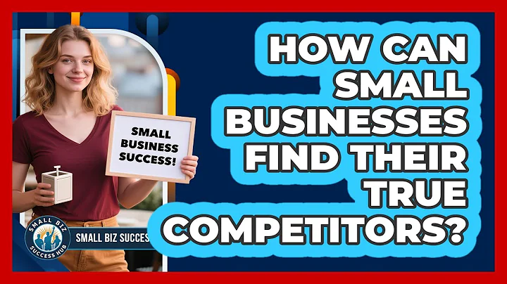 How Can Small Businesses Find Their True Competitors? - Small Biz Success Hub