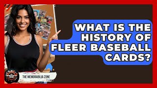 What Is The History Of Fleer Baseball Cards - The Memorabilia Zone