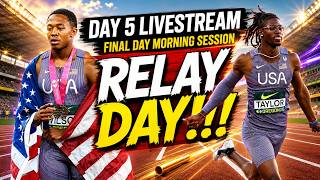 🔴RELAY DAY!!! 🇺🇸 | FINAL DAY Morning Session | World U20 Oregon 2026