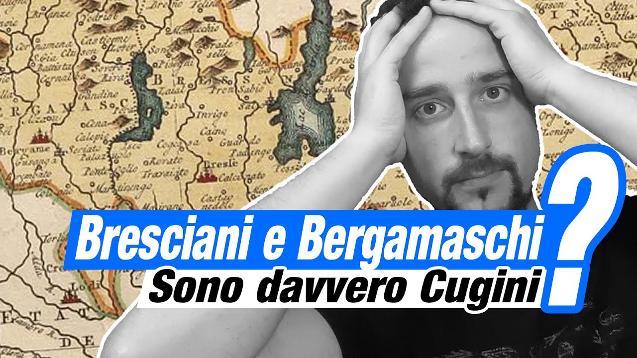 I Bresciani sono un po' Bergamaschi?