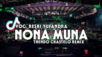DJ TERBARU NONA MUNA Voc. @RESKIYUFANDRA (BASSGANGGA) THENDO CHASTELO REMIX 2024‼️