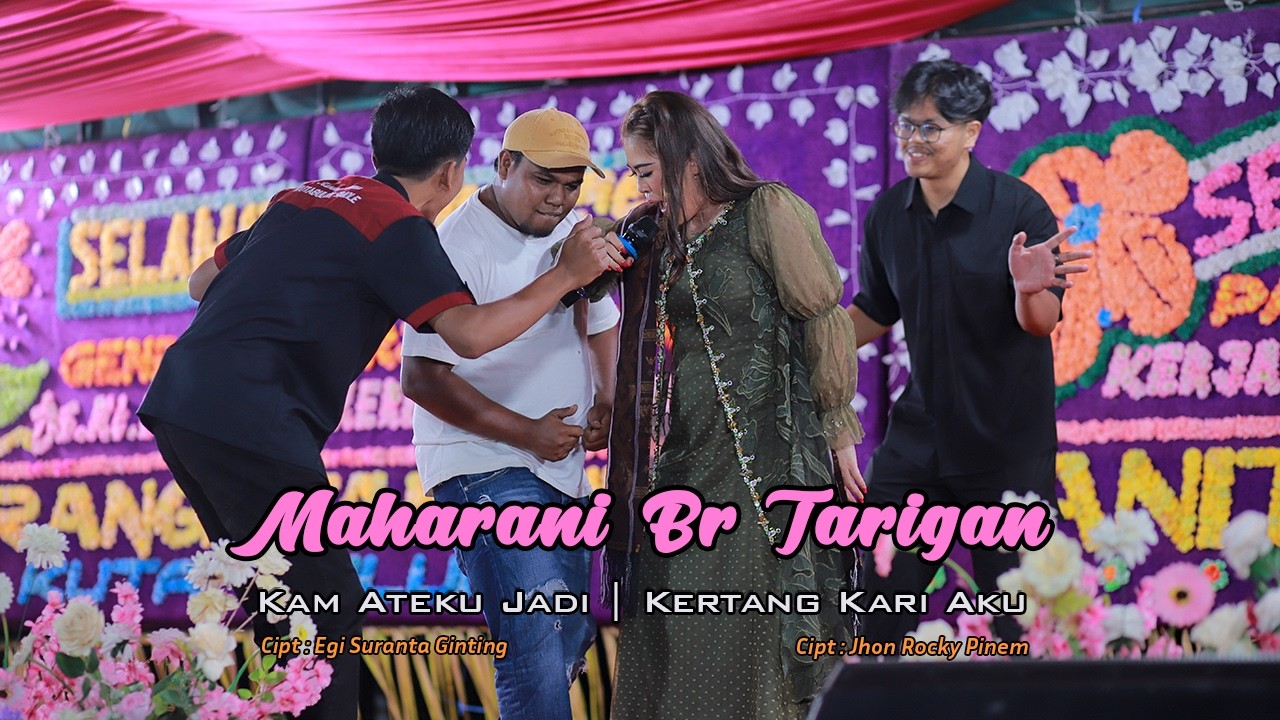 MAHARANI BR TARIGAN - LAGU KARO KAM ATEKU JADI & KERTANG KARI AKU - KERJA TAHUN KUTABULUH TIGAKRENDA