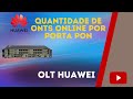 Como ver a quantidade de clientes online por pon na OLT HUAWEI - comandos