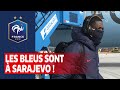 Les Bleus sont à Sarajevo, Equipe de France I FFF 2021