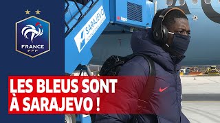 Les Bleus sont à Sarajevo, Equipe de France I FFF 2021