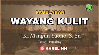 Live Pagelaran Wayang Kulit Dalang Ki Mangun Yuono, S. Sn Lakon Purbo Kayun
