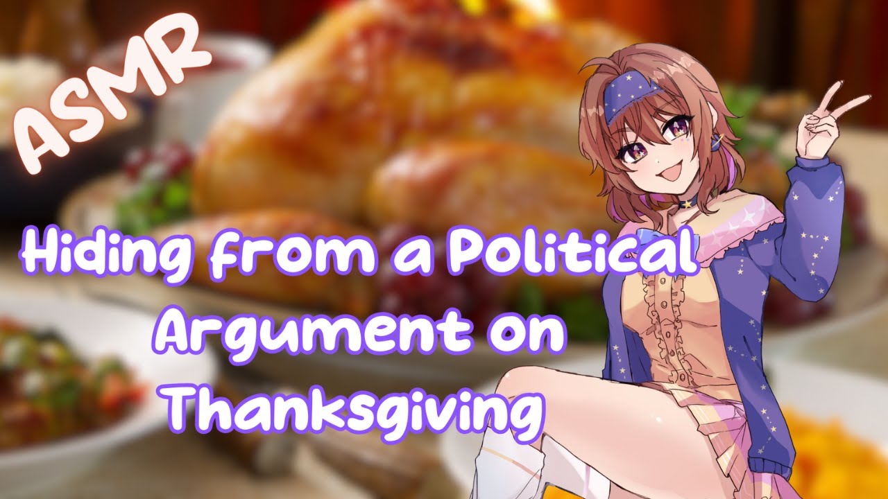 Hiding from a Political Argument on Thanksgiving  [Comfort for Fighting Family] [Thanksgiving]