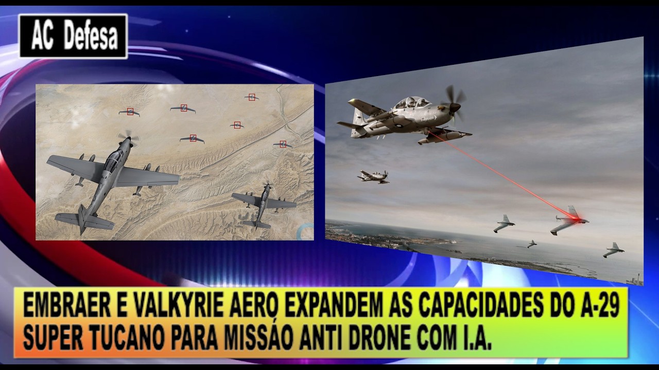 EMBRAER E VALKYRIE AERO EXPANDEM AS CAPACIDADES DO A 29 SUPER TUCANO PARA MISSÃO ANTI DRONE COM IA