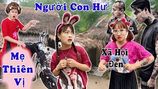 Người Mẹ Thiên Vị - Đứa Con Hư Lấy Tiền Của Mẹ Đi Ăn Chơi