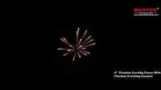 4 Inch Titanium Cracklig Flower With Titanium Crackling Coconut Display Artillery Shells Firework