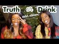 TRUTH OR DRINK sister edition | Justine Ndiba