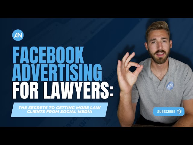 Facebook Advertising For Lawyers: The Secrets to Getting More Law Clients From Social Media