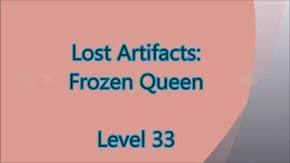 Lost Artifacts: Frozen Queen Level 33