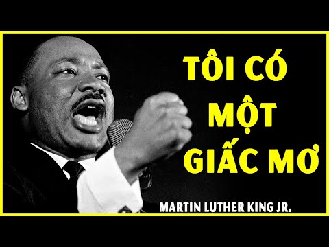 MARTIN LUTHER KING JR | Trích Dẫn Bất Hủ Truyền Cảm Hứng Sống | Tôi Có Một Giấc Mơ | Lê Trọng Tấn