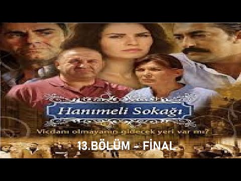 Hanımeli Sokağı 13.Bölüm - Final Bölümü - Full Bölüm