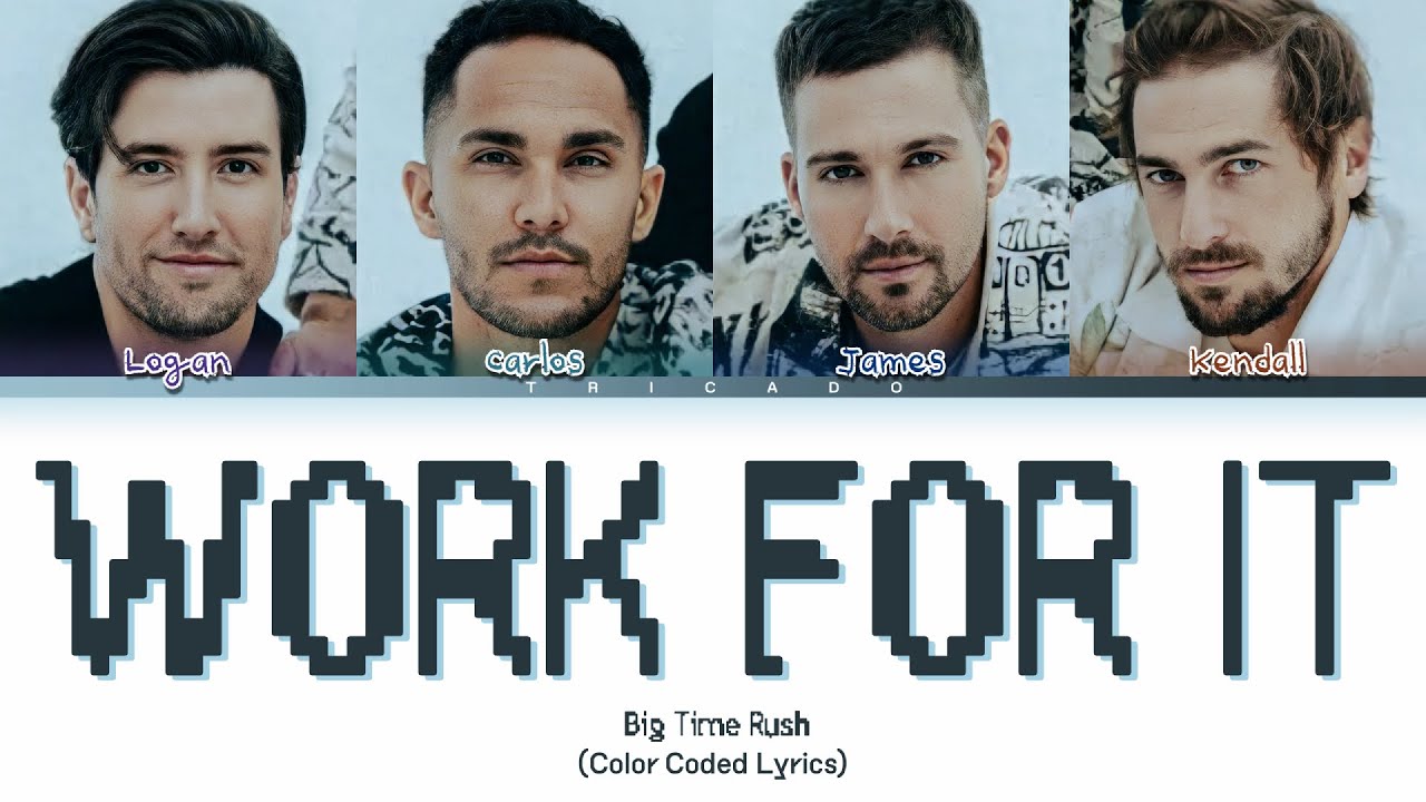 Big Time Rush Work For It Color Coded Lyrics YouTube Big time rush work for it color coded lyrics youtube