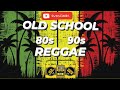 Old school 80s 90s reggae  reggae mix 2024