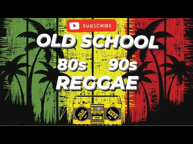 Old School 80s 90s Reggae | Reggae Mix 2024 class=