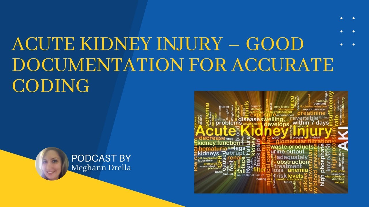 Acute Kidney Injury Good Documentation for Accurate Coding YouTube