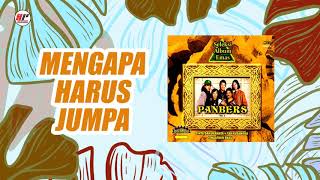 Panbers - Mengapa Harus Jumpa