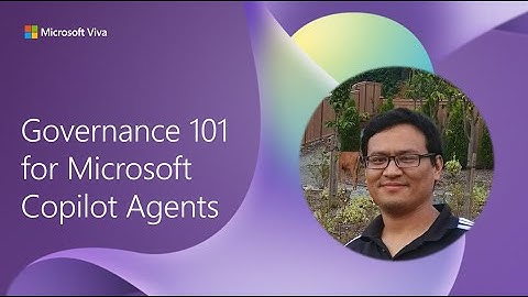 Governance 101 for Microsoft Copilot Agents