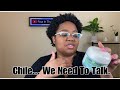 Chile, I Tried Some More Girl + Hair Products....