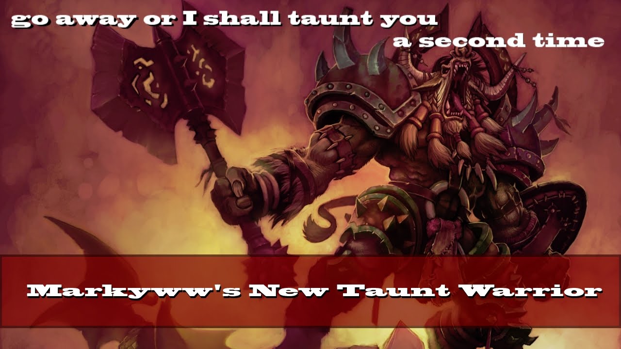 Markyww's New Taunt Warrior  (deck Showcase)