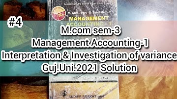 #4 Interpretation & investigation of variance | M.Com sem-3 | Guj.Uni.2021 Solution | M.a/c