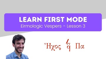 Byzantine Chant Lessons - First Mode, Vespers, Eirmologic 3