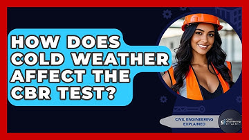 How Does Cold Weather Affect The CBR Test? - Civil Engineering Explained